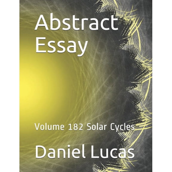 Abstract Essay: Abstract Essay : Volume 182 Solar Cycles (Paperback)