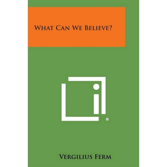 What Can We Believe? (Paperback)
