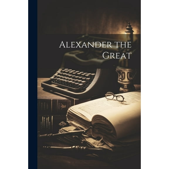 Alexander the Great (Paperback)