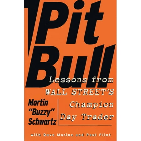Pit Bull : Lessons from Wall Street's Champion Day