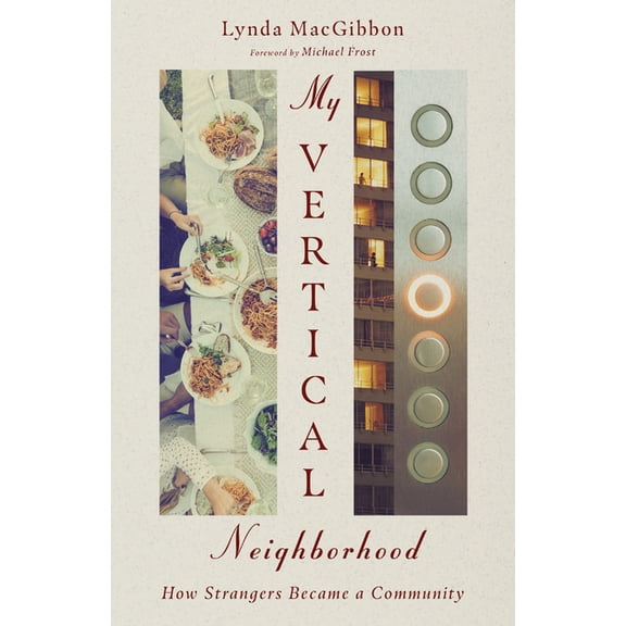 My Vertical Neighborhood: How Strangers Became a Community, (Paperback)