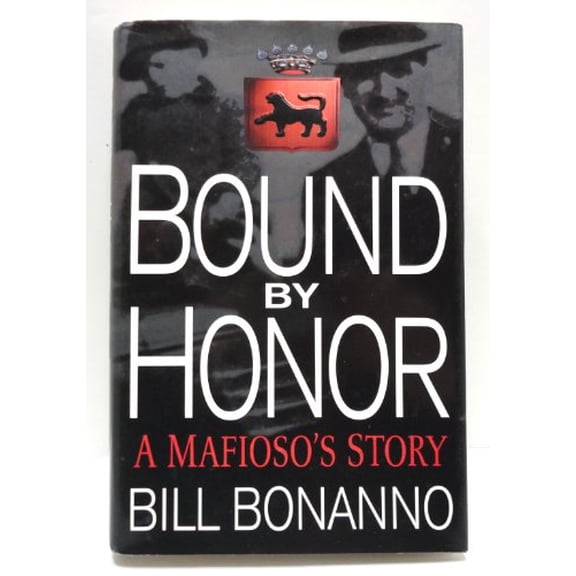 Pre-Owned Bound by Honor: A Mafioso's Story (Hardcover) 0312203888 9780312203887