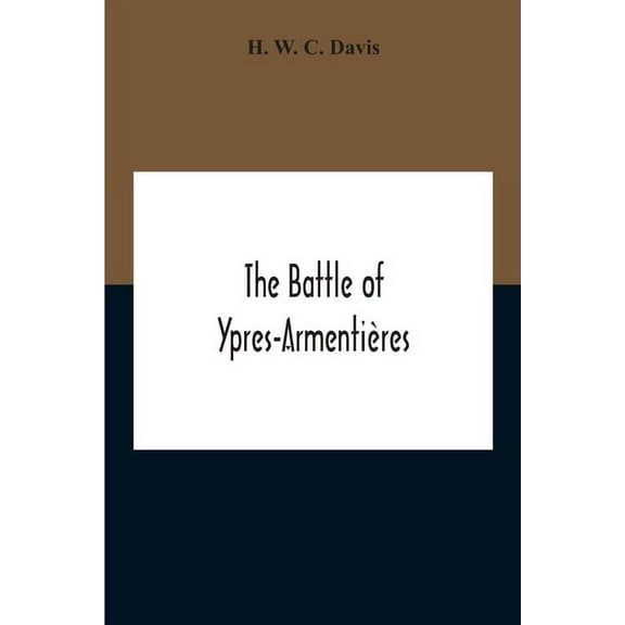 The Battle Of Ypres-Armentières, (Paperback)