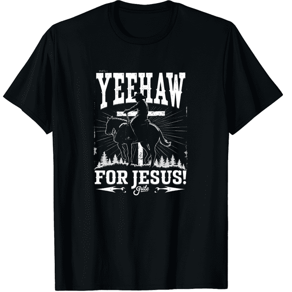 Yeehaw For Jesus Christian Cowboy Cross With Horse Rodeo Graphic Black T-Shirt for Men and Women