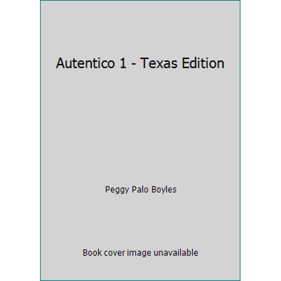 Pre-Owned Autentico 1 - Texas Edition (Hardcover) 0328905461 9780328905461