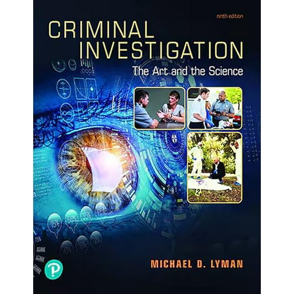 Pre-Owned Criminal Investigation: The Art and the Science, 9780135186213, 0135186218, Paperback, 9 edition