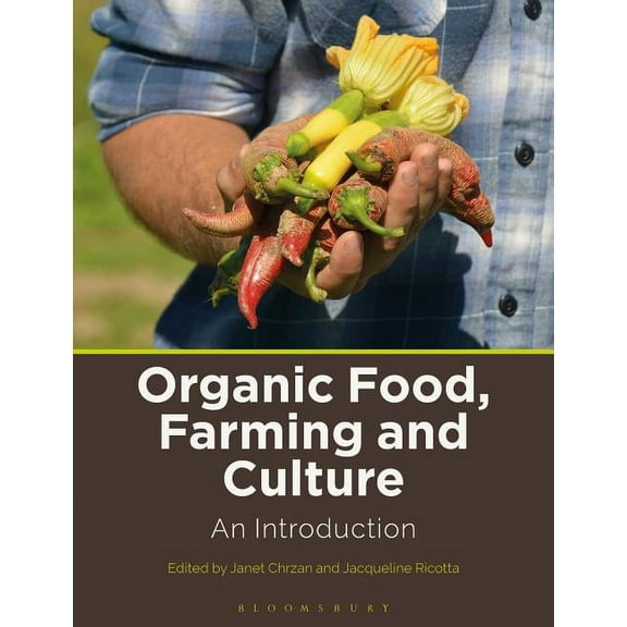 Organic Food, Farming and Culture: An Introduction, (Hardcover)