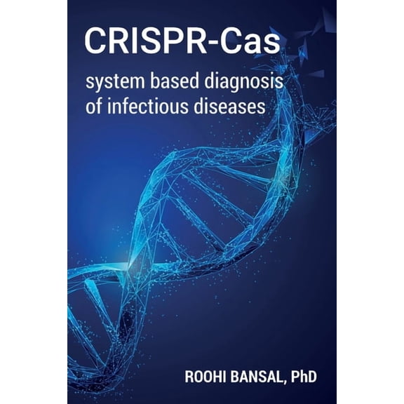 CRISPR-Cas system based diagnosis of infectious diseases, (Paperback)
