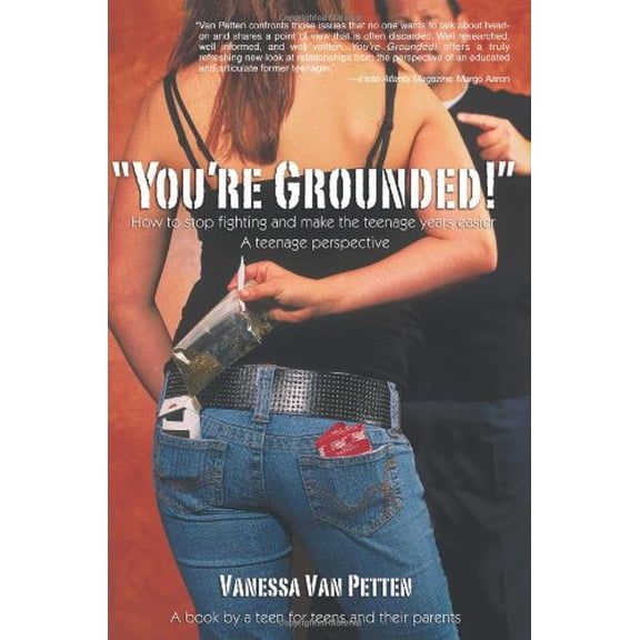 Pre-Owned You're Grounded!: How to Stop Fighting and Make the Teenage Years Easier (Paperback) 059543875X 9780595438754