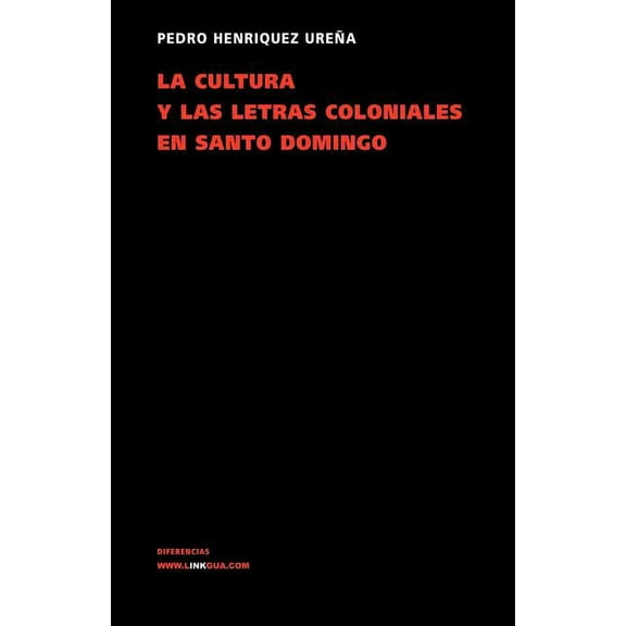 Pensamiento La cultura y las letras coloniales en Santo Domingo, Book 49, (Paperback)