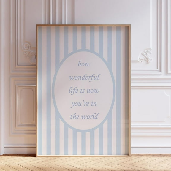 How Wonderful Life Is Wall Art, Blue Striped Nursery Print, Baby Girl Room Decor, Aesthetic, Vintage Blue Nursery Quote Wall Art, Modern Wall Decor, 8x12 UNFRAMED