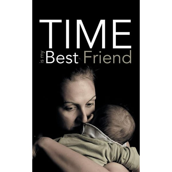 Time Is My Best Friend, (Paperback)
