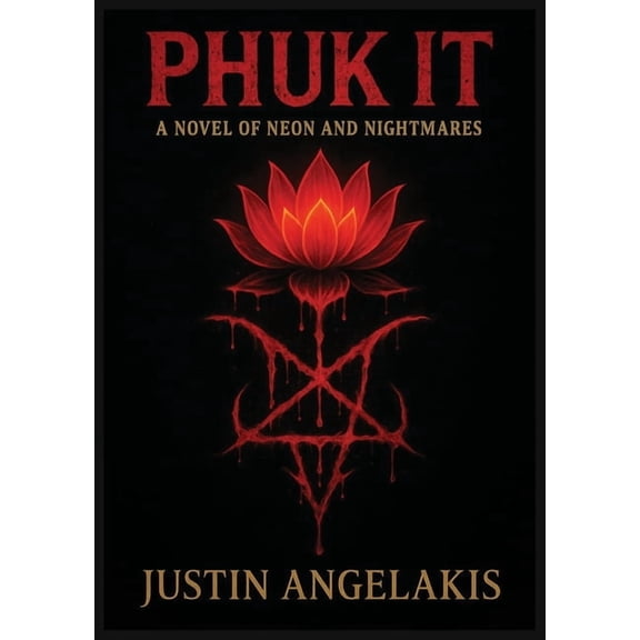 Phuk It: A Novel of Neon and Nightmares, (Paperback)