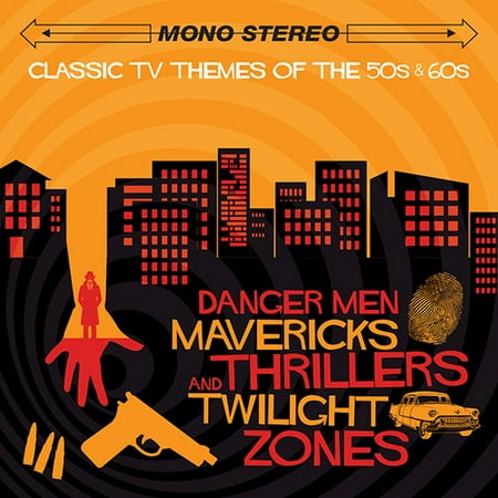 - Classic TV Themes of the '50s & '60s: Danger Men, Mavericks, Thrillers and Twilight Zones Soundtrack