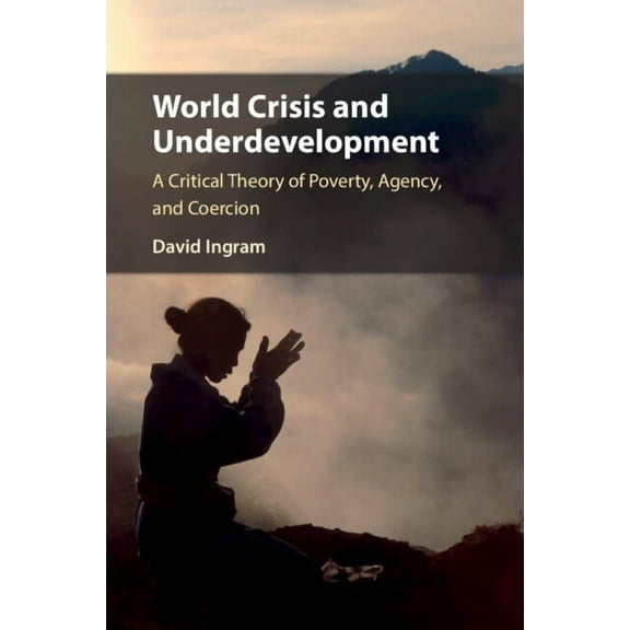 World Crisis and Underdevelopment, (Paperback)