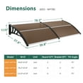 thumbnail image 6 of Macrout 78.2”x 37.8”Outdoor Window Awning Exterior with Polycarbonate Panels for Door Entrance, Air Conditioner, Front and Back Patio Door Canopy for Sun Shelter, UV, Rain, Snow Protection(Brown), 6 of 10