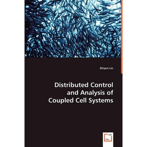 Distributed Control and Analysis of Coupled Cell Systems (Paperback)