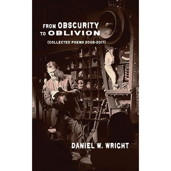 From Obscurity to Oblivion (Paperback)