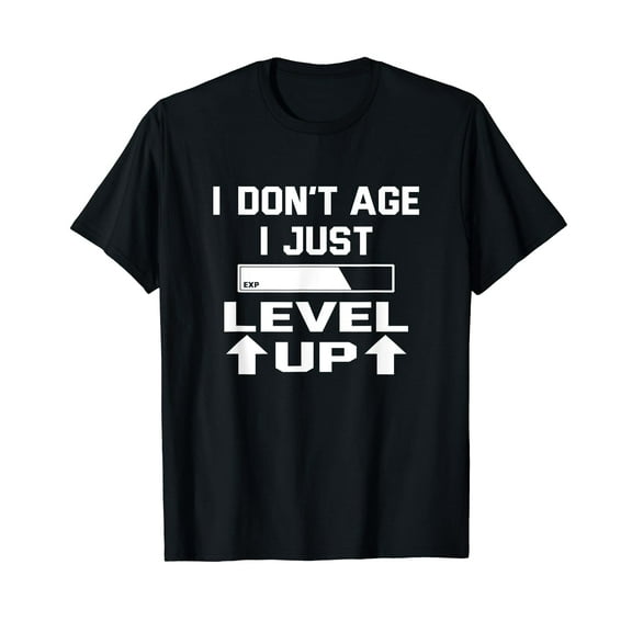 I Don't Age I Just Level Up Gamers Gift Black T-Shirt Casual Cotton Tee