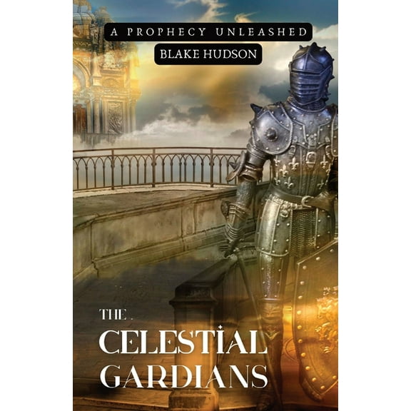 The Celestial Guardians: A Prophecy Unleashed, (Paperback)