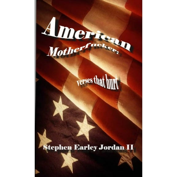 American Motherfucker: Verses That Hurt, (Paperback)