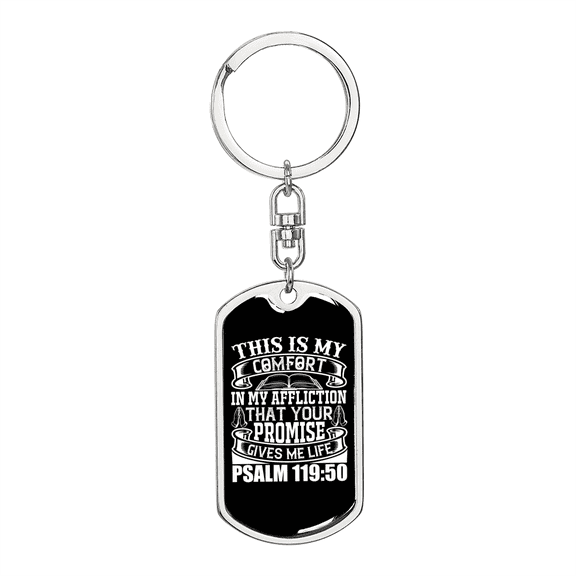 This Is My Comfort Psalm 119:50 White Stainless Steel or 18k Gold Premium Swivel Dog Tag Keychain
