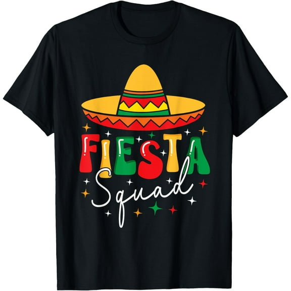 Cinco De Mayo Fiesta Squad Funny Mexican Fiesta 5 De Mayo T-Shirt men and women can wear, black, white, gifts