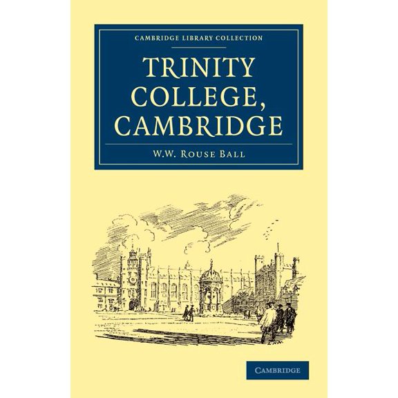 Cambridge Library Collection - Cambridge Trinity College, Cambridge, (Paperback)