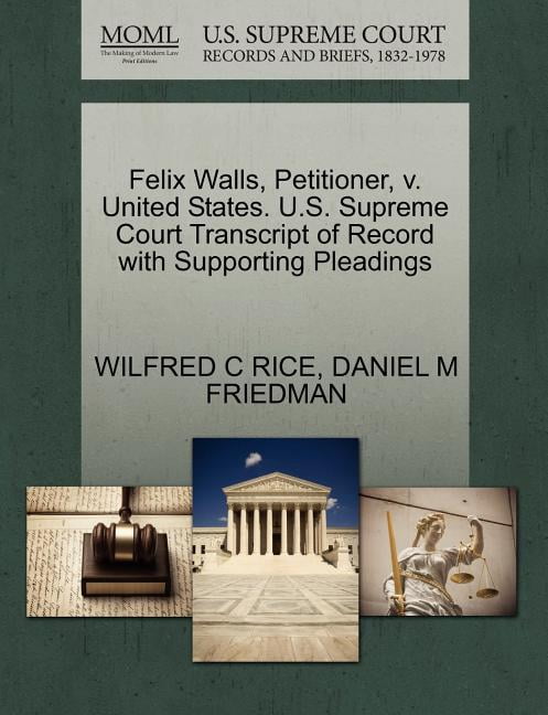 Felix Walls, Petitioner, V. United States. U.S. Supreme Court
