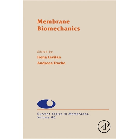 Current Topics in Membranes Membrane Biomechanics: Volume 86, Book 86, (Hardcover)