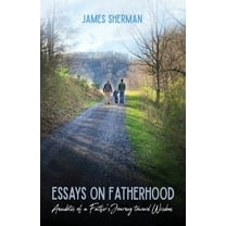 Essays on Fatherhood (Paperback)