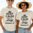 thumbnail image 3 of Benn Jordan Keep Calm And Let Luigi Handle It T-Shirt, 3 of 5