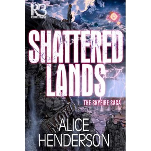 Pre-Owned The Skyfire Saga: Shattered Lands (Series #2) (Paperback)
