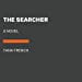 thumbnail image 1 of The Searcher: A Novel, 1 of 1