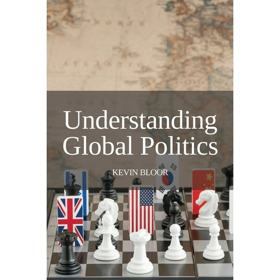 Understanding Global Politics, (Paperback)