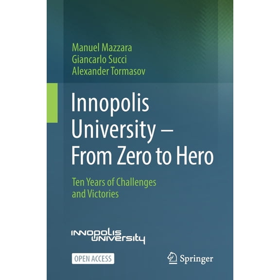 Innopolis University - From Zero to Hero: Ten Years of Challenges and Victories, (Paperback)