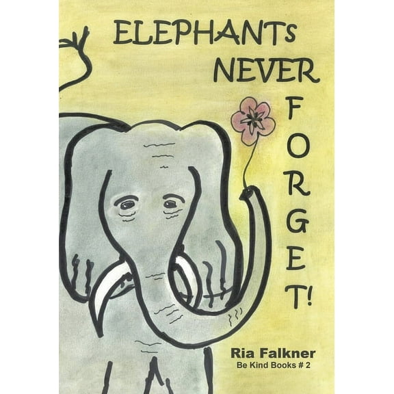 Elephants Never Forget (2nd Edition), (Paperback)