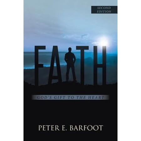 Faith: God s Gift To The Heart (Paperback)