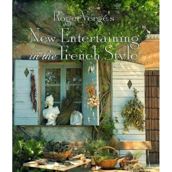 Pre-Owned Roger Verge's New Entertaining in the French Style (Hardcover) 1556706243 9781556706240