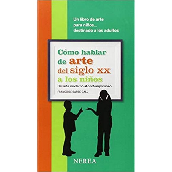 Cómo hablar de arte del siglo xx a los niños. del arte moderno al contemporáneo