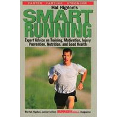 Hal Higdon's Smart Running : Expert Advice on Training, Motivation, Injury Prevention, Nutrition and Good Health, Used [Paperback]