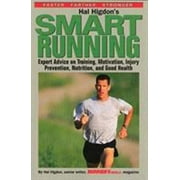 Hal Higdon's Smart Running : Expert Advice on Training, Motivation, Injury Prevention, Nutrition and Good Health, Used [Paperback]