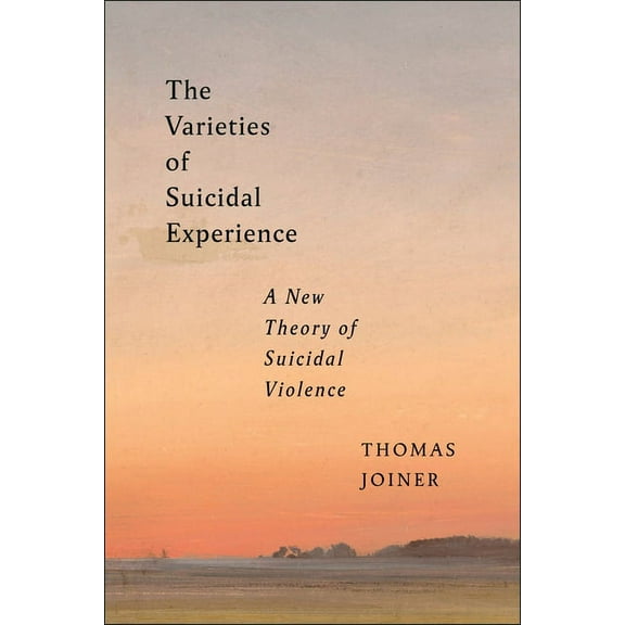 Psychology and Crime The Varieties of Suicidal Experience: A New Theory of Suicidal Violence, (Paperback)