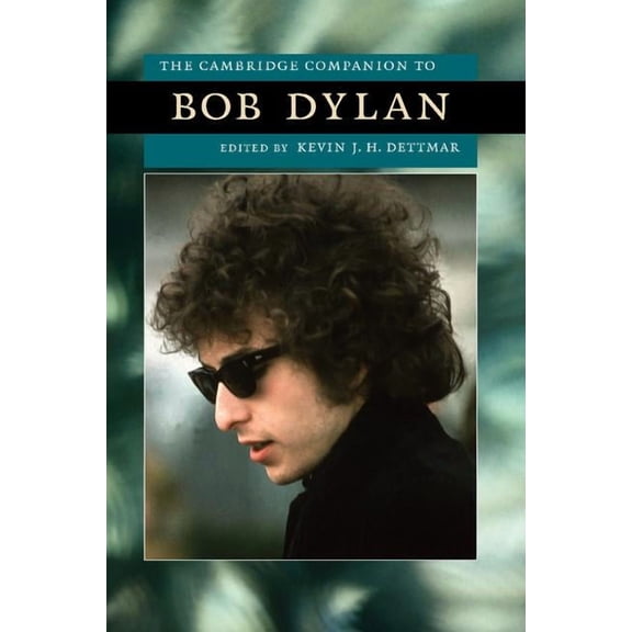 Cambridge Companions to American Studies The Cambridge Companion to Bob Dylan, (Paperback)