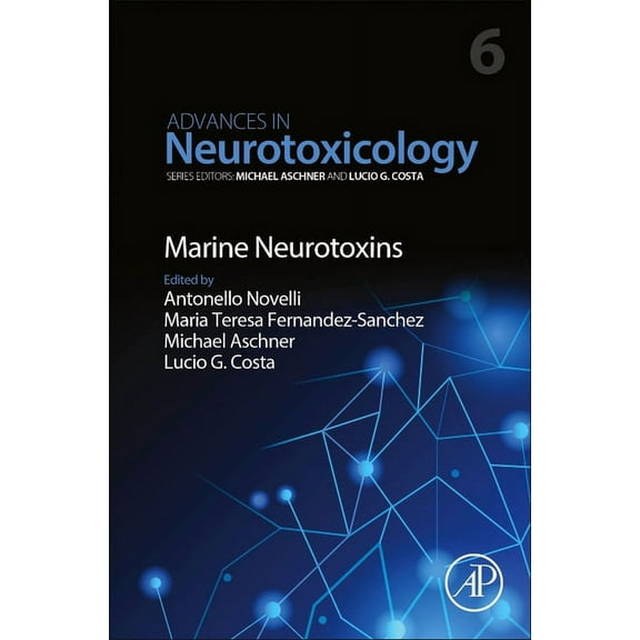 Advances in Neurotoxicology Marine Neurotoxins: Volume 6, Book 6, (Hardcover)