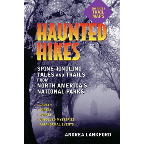 Pre-Owned Haunted Hikes: Spine-Tingling Tales and Trails from North America's National Parks (Paperback) 1595800093 9781595800091
