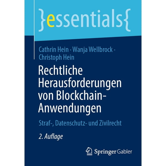 Essentials Rechtliche Herausforderungen Von Blockchain-Anwendungen: Straf-, Datenschutz- Und Zivilrecht, (Paperback)