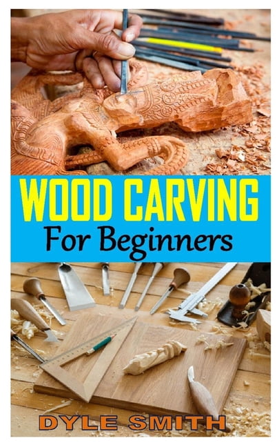 Wood Carving for Beginners : The Complete Book of Woodcarving ...