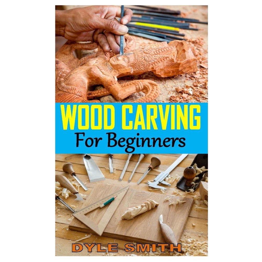 Wood Carving for Beginners The Complete Book of Woodcarving