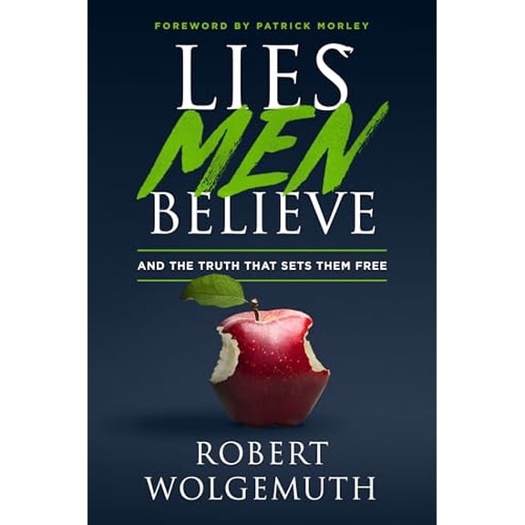 Pre-Owned Lies Men Believe: And the Truth that Sets Them Free, 9780802414892, 0802414893, Hardcover, First Edition edition